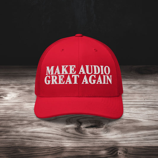 MAKE AUDIO GREAT AGAIN Trucker Cap